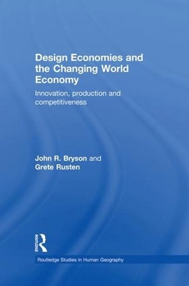 Design Economies and the Changing World Economy: Innovation, Production and Comp - Image 1 of 1