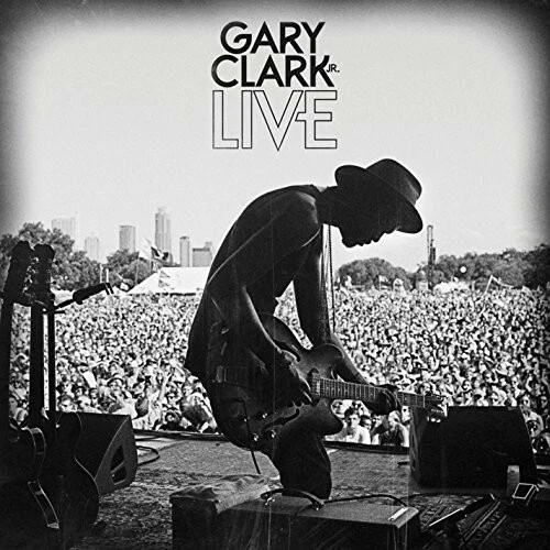 Gary Clark Jr Live by Clark Jr, Gary (Record, 2014)