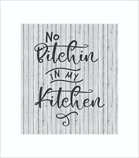 No Bitchin in my Kitchen. Wooden Wall Sign, Home, Office, House, Gift, P317