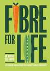 Fibre For Life: Live Longer And Healthier With Nature's Miracle Ingredient, Ezaz
