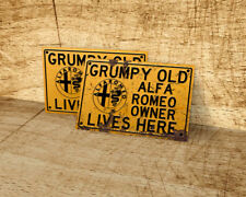 Grumpy Old Alfa Romeo owner lives here sign for garage, man cave, home