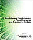 3D Bioprinting And Nanotechnology In Tissue Engineering And Regenerative Medicin