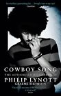 Cowboy Song: The Authorised Biography of Philip Lynott by Thomson, Graeme Book