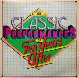 Ten Years After - The Classic Performances Of Ten Years After (LP, Comp, RE, Pit - Picture 1 of 5