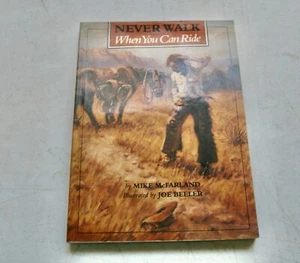 Never Walk When You Can Ride Mike McFarland, 1989, !st Editon Paperback Poems - Picture 1 of 4