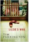 Lizzies War: A Novel by Tim Farrington: Used