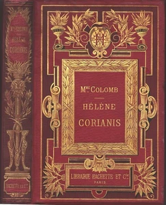 Hélène CORIANIS par Mme C. COLOMB Dessin A. MOREAU Imp. LAHURE Éd HACHETTE 1893 - Picture 1 of 24