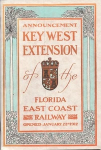 ANNOUNCEMENT: KEY WEST EXTENSION OF THE FLORIDA EAST COAST RAILWAY Reprint - Imagen 1 de 1
