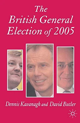 The British General Election of 2005 (Nuffield Election) Paperback Book The - Image 1 of 2