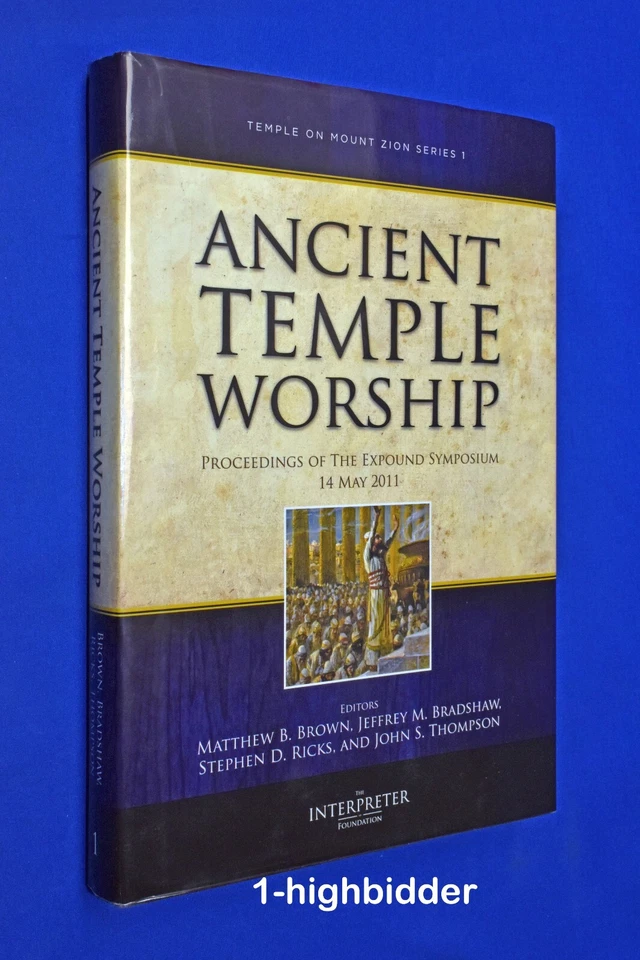 Ancient Temple Worship: Expound Symposium LDS Mormon Matthew Brown Stephen Ricks - Image 1 of 4