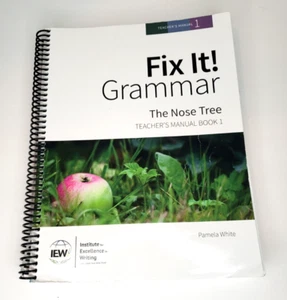 IEW Fix It! Grammar: The Nose Tree, Teacher's Manual Book 1 - 3rd Edition - Picture 1 of 7