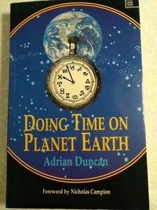 Doing Time on Planet Earth by Adrian Duncan, Foreword by Nicholas Campion, 1990 - Picture 1 of 4