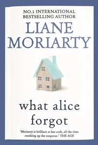 What Alice Forgot by Liane Moriarty Paperback Book - Picture 1 of 1