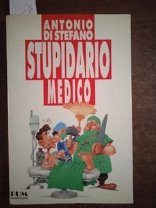 Stupidario medico - Antonio Di Stefano - Foto 1 di 1