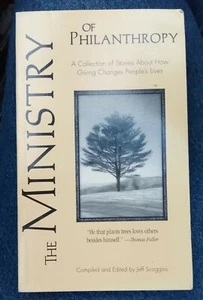 The Ministry of PHILANTHROPY Paperback Book 1999 By: Jeff Scoggins - Picture 1 of 3