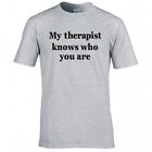 LUSTIGES T-SHIRT ""MY THERAPIST KNOWS WHO YOU ARE