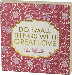 Primitive by kathy wood block sign Do small things with great love - Picture 1 of 1