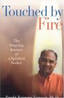 Touched by Fire: The Ongoing Journey of a S... by Pandit Rajmani Tigun Paperback