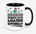Mr Hate Hate Double Hate Loathe Entirely Christmas Present 11oz Qpbtuh (Accent B