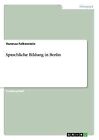 Sprachliche Bildung in Berlin von Falkenstein, Vanessa | Buch | Zustand sehr gut