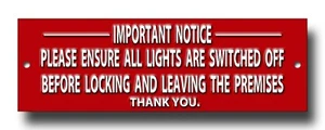 IMPORTANT NOTICE PLEASE ENSURE ALL LIGHTS ARE SWITCHED OFF METAL SIGN 8" X 2.5". - Picture 1 of 1