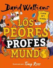 Los peores profes del mundo / The World's Worst Teachers by David Walliams (Span