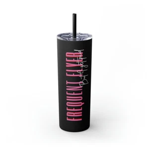 Frequent Flyer But I get paid Nurse Gift Humor Skinny Tumbler with Straw, 20oz - Picture 1 of 19