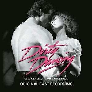 DIRTY DANCING The Classic Story On Stage - Original Cast Recording CD BRAND NEW - Imagen 1 de 1
