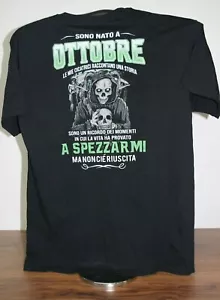 SONO NATO A OTTOBRE...A SPEZZARMI MA NON CIE RIUSCITA T-Shirt Grande Nera - Foto 1 di 4