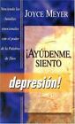 Ayudenme Siento Depresion By Meyer, Joyce