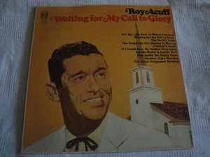 ROY ACUFF - Waiting for My Call to Glory VINYL LP ALBUM HARMONY RECORDS - Picture 1 of 2