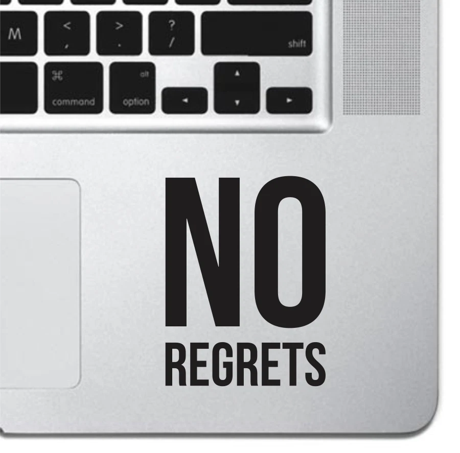 No Regrets Macbook Sticker Decal Skin Cover for Apple Macbook Air Pro 13" 15" 17 - Image 1 of 4