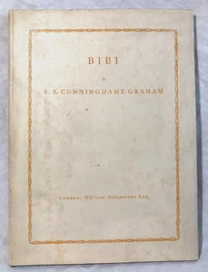 Cunninghame Graham SIGNED Ltd Ed 29/250 - Bibi - Heinemann 1929 - Dustjacket - Imagen 1 de 8