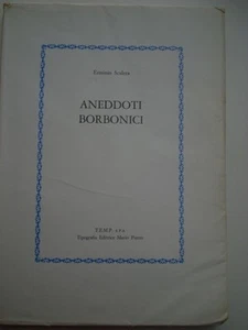 ERMINIO SCALERA-ANEDDOTI BORBONICI-PIERRO, NAPOLI 1966 - Foto 1 di 1