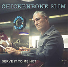 Chickenbone Slim Serve It To Me Hot (Cd) Album (Jewel Case)
