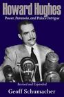 Howard Hughes: Macht, Paranoia und Palastintrige, überarbeitet und erweitert...