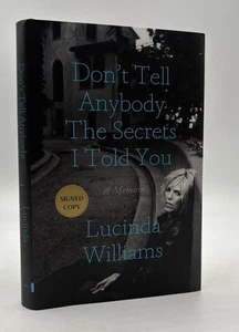 Lucinda Williams Don't Tell Anyone the Secrets I Told You SIGNED 1st HCDJ 2023 - Picture 1 of 9