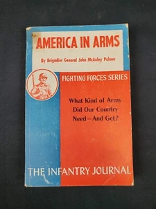 WW2 Book - America In Arms [BG John McAuley Palmer] (1943) - Picture 1 of 6
