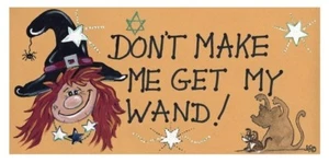 Don't Make Me Get My Wand! Hängeschild - Gothic, Wicca, Katzen + Hexen (W38) - Bild 1 von 1