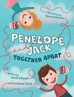 Penelope And Jack, Together Apart By Uncle Inkwell, Inkwell;Professor Stork, ...