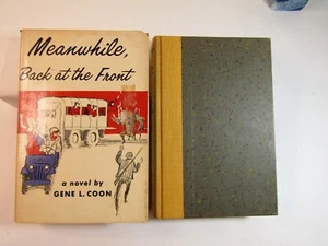 MEANWHILE BACK AT THE FRONT By Gene L Coon 1961 First Edition HC/DJ - Bild 1 von 11