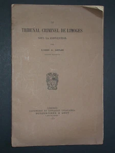 Tribunal criminel de Limoges sous la Convention - Abbé Lecler 1918 - Foto 1 di 1
