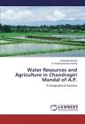 Water Resources And Agriculture In Chandragiri Mandal Of A.P..9783659333422<|