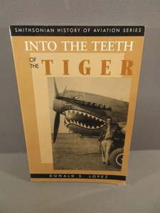 Into the Teeth of the Tiger Flying Tigers WW2 - Picture 1 of 1