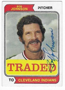 BOB JOHNSON 1974 TOPPS TRADED AUTOGRAPHED SIGNED # 269T CLEVELAND INDIANS