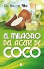 Milagro del Aceite de Coco, El by Fife, Bruce