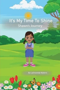 It's My Time to Shine by Lashawnda Waiters Paperback Book - Picture 1 of 1