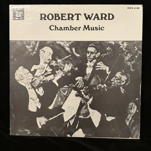 ROBERT WARD Chamber Music - String Quartet #1, Violin Sonata, etc - MHS ST LP - Picture 1 of 4