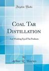 Coal Tar Distillation And Working Up of Tar Produc