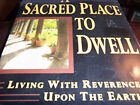 Un Sacré Place Pour Dwell: Vie Avec Reverence Upon The Terre Pa